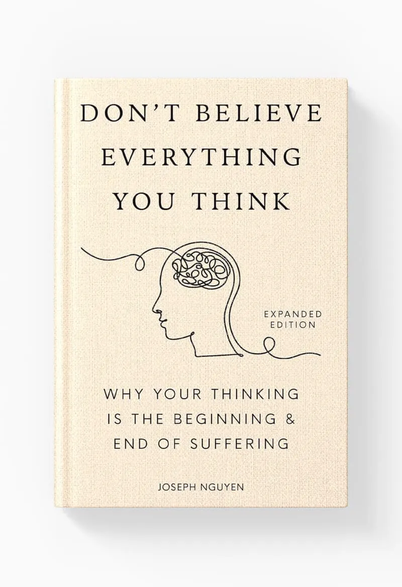 Don't Believe Everything You Think