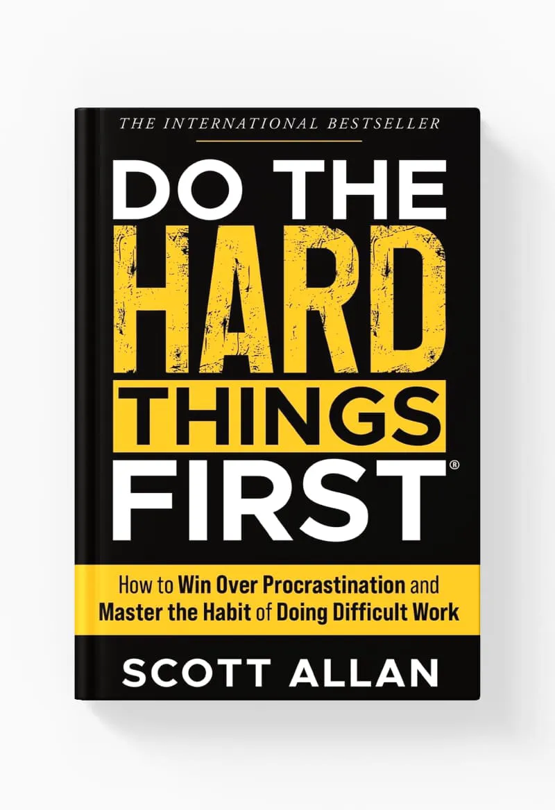 Do the hard things first